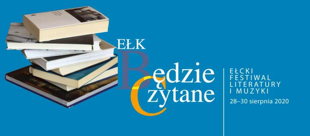 Festiwal w Ełku: Najciekawsze wydarzenia literackie w Ełku Festiwal w Ełku: Najciekawsze wydarzenia literackie w Ełku